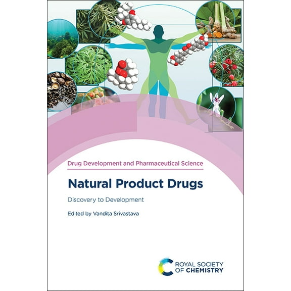 Drug Development and Pharmaceutical Scie Natural Product Drugs: Discovery to Development, Book 6, (Hardcover)