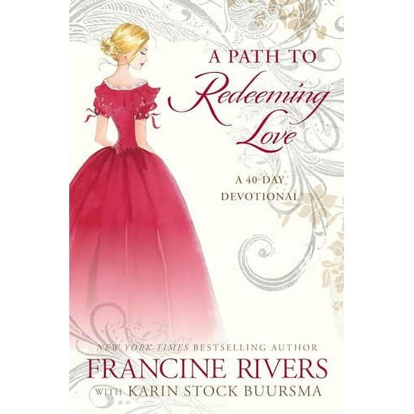 Pre-Owned A Path to Redeeming Love: A Forty-Day Devotional  Hardcover  0525654348 9780525654346 Francine Rivers