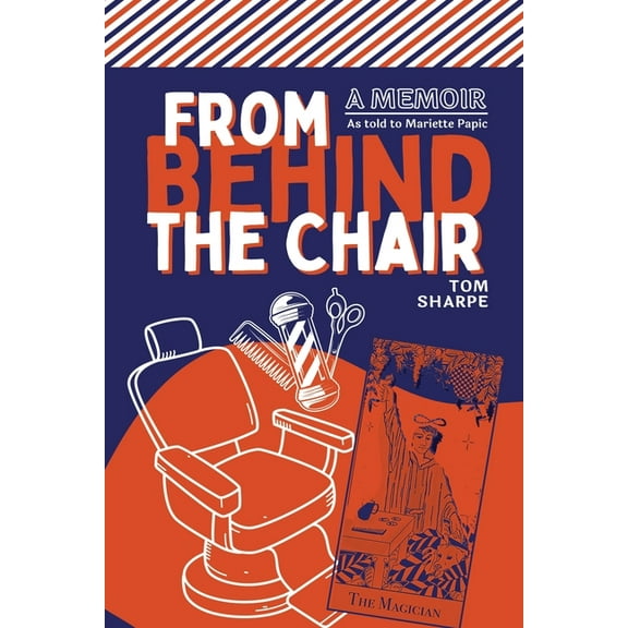 From Behind the Chair, (Paperback)