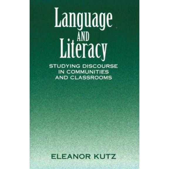 Pre-Owned Language and Literacy: Studying Discourse in Communities and Classrooms (Paperback) 0867093862 9780867093865