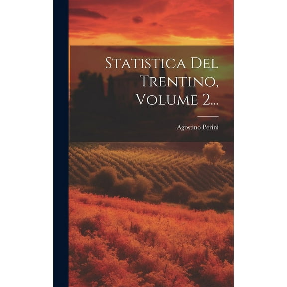 Statistica Del Trentino, Volume 2... (Hardcover)