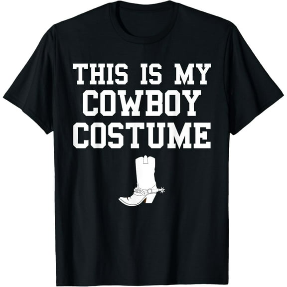 This is My Cowboy Costume Funny Lazy Country Western T-Shirt T-ShirtMen and women, Black T-shirt, size: Extra large