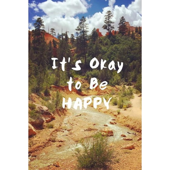 It's Okay to Be HAPPY, (Paperback)