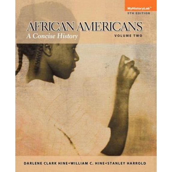 Pre-Owned African Americans: A Concise History, Volume 2 (Paperback) 0205969488 9780205969487