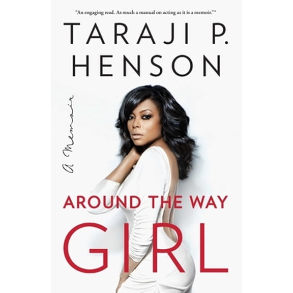 Pre-Owned Around the Way Girl, Paperback by Henson, Taraji P.; Millner, Denene, ISBN 1501126008, ISBN-13 9781501126000