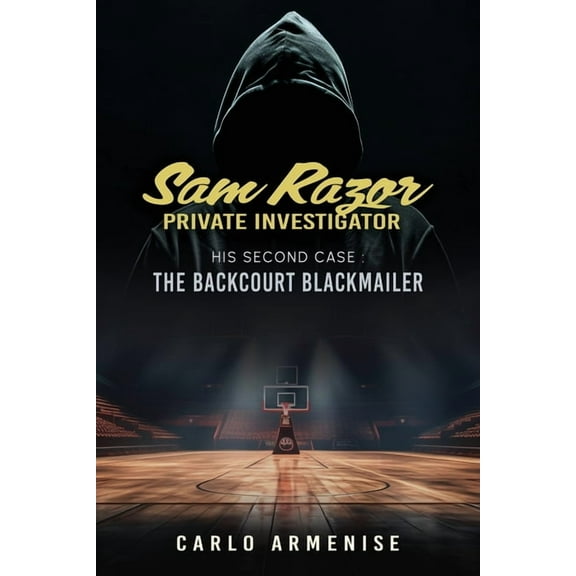 Sam Razor Private Investigator: His Second Case: The Backcourt Blackmailer, (Paperback)