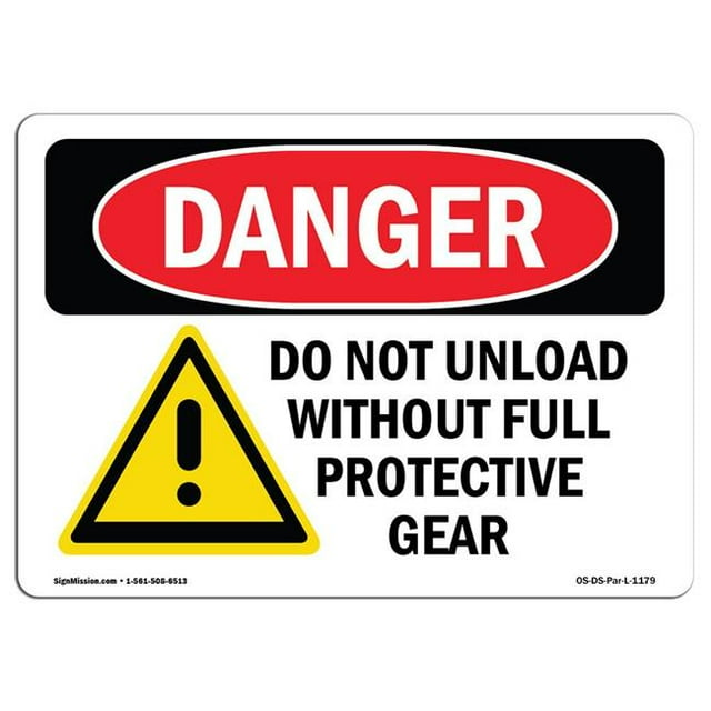 SignMission OS-DS-A-1218-L-1179 12 x 18 in. OSHA Danger Sign - Do Not Unload without Full Protective Gear