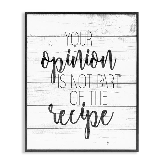 Stupell Industries Rustic Lodge Your Opinion is Not the Recipe Black Framed Giclee Art, 16 x 20, by Kim Allen