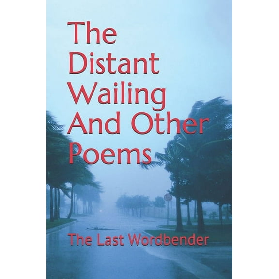 The Distant Wailing And Other Poems (Paperback)