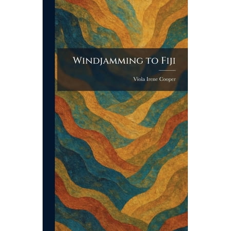 Windjamming to Fiji (Hardcover)