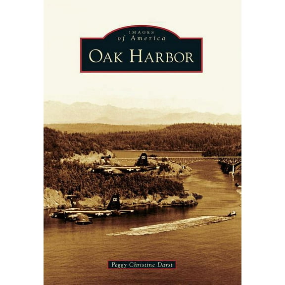 Images of America: Oak Harbor (Paperback)
