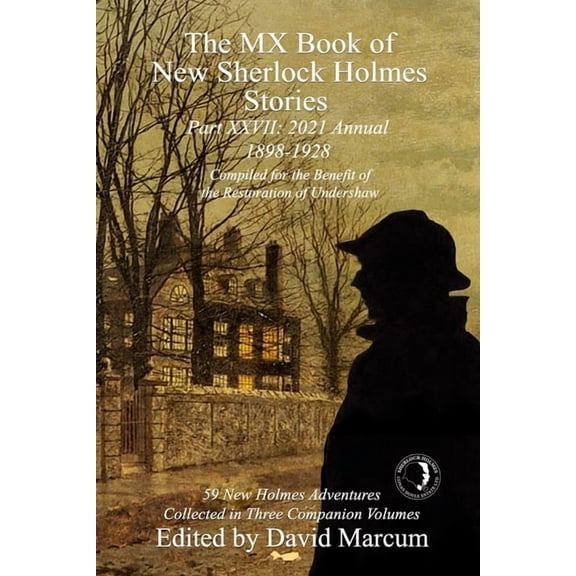 MX Book of New Sherlock Holmes Stories The MX Book of New Sherlock Holmes Stories Part XXVII: 2021 Annual (1898-1928), Book 27, (Paperback)