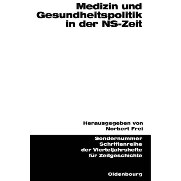 Schriftenreihe Der Vierteljahrshefte FÃ¼r Medizin Und Gesundheitspolitik in Der Ns-Zeit, (Paperback)