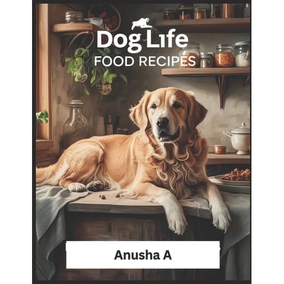 Healthy Dog Food Treats: Homemade Dog Food Recipes for All Dogs, (Paperback)