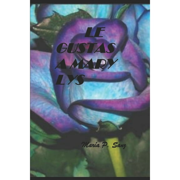 Le Gustas a Mary Lys (Paperback)
