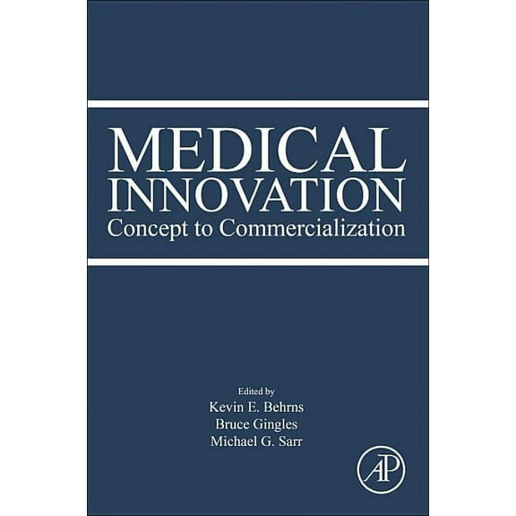 Medical Innovation: Concept to Commercialization, (Paperback)