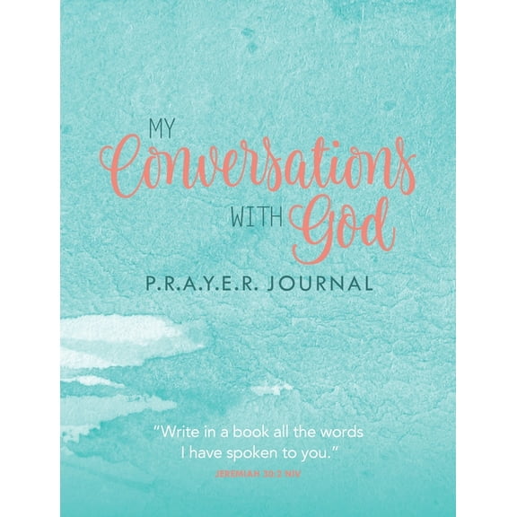 My Conversations with God: P.R.A.Y.E.R. Journal (Paperback)