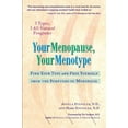 thumbnail image 1 of Pre-Owned Your Menopause, Your Menotype : Find Your Type and Free Yourself from the Symptoms of Menopause (Paperback) 1583331581 9781583331583, 1 of 1
