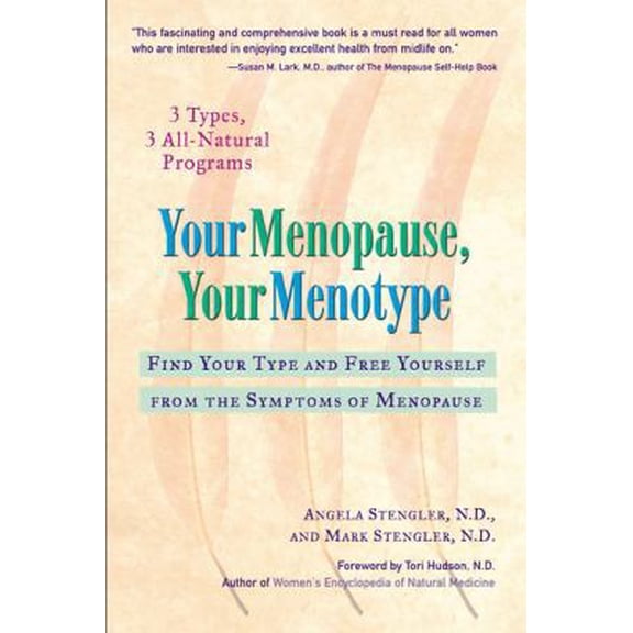 Pre-Owned Your Menopause, Your Menotype : Find Your Type and Free Yourself from the Symptoms of Menopause (Paperback) 1583331581 9781583331583