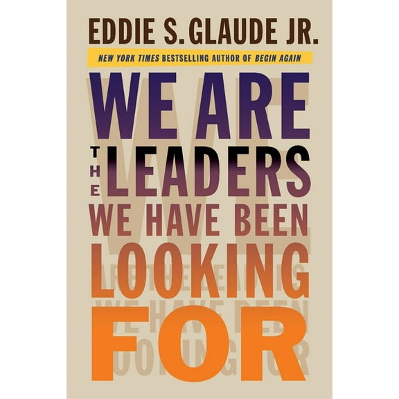 Pre-Owned We Are the Leaders We Have Been Looking for (Hardcover) 0674737601 9780674737600