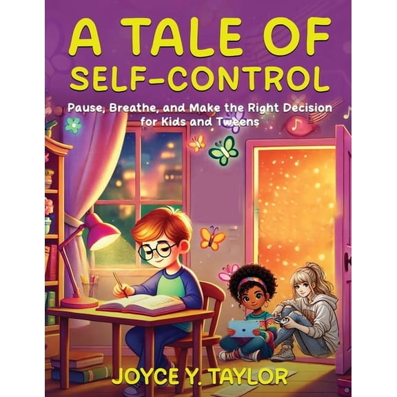 A Tale of Self-Control: Pause, Breathe, and Make the Right Decision for Kids and Tweens, (Paperback)