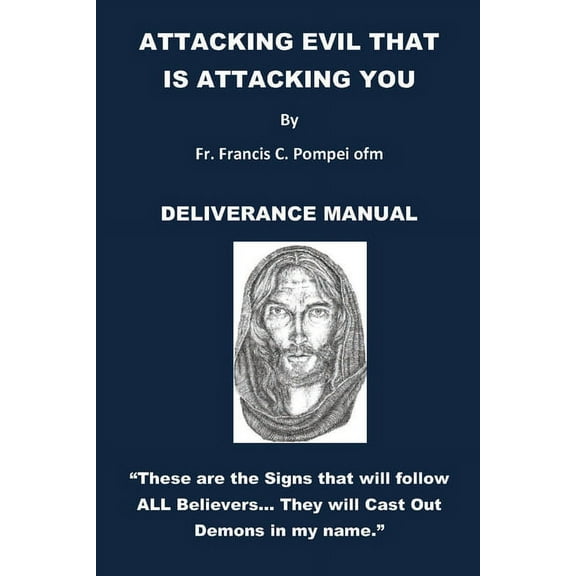 Attacking Evil That Is Attacking You: Deliverance Manual, (Paperback)