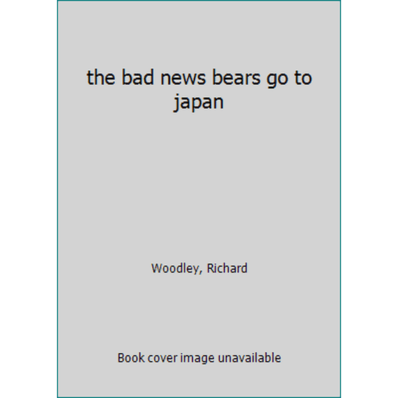Pre-Owned the bad news bears go to japan (Paperback) 0440104270 9780440104278