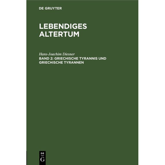 Griechische Tyrannis Und Griechische Tyrannen, (Hardcover)