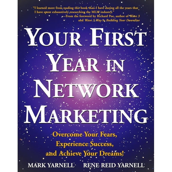 Pre-Owned Your First Year in Network Marketing: Overcome Your Fears, Experience Success, and Achieve Your Dreams! (Paperback) 0761512195 9780761512196