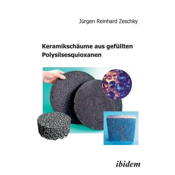Keramikschäume aus gefüllten Polysilsesquioxanen. (Paperback)