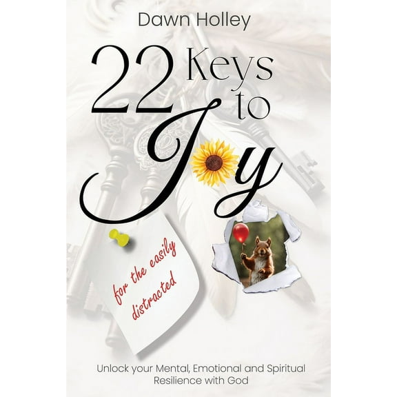 22 Keys to Joy: for the easily distracted, (Paperback)