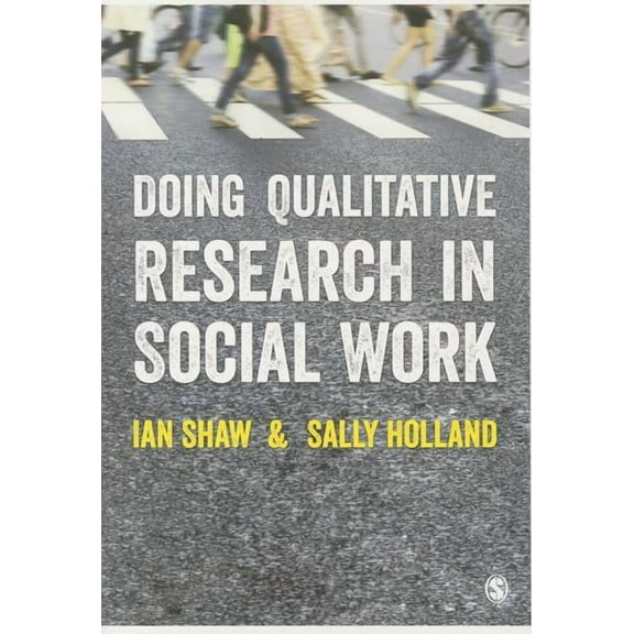 Doing Qualitative Research in Social Work, (Paperback)