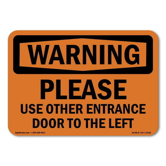 SignMission OS-WS-A-1014-L-12328 10 x 14 in. OSHA Warning Sign - Please Use Other Entrance Door to the Left