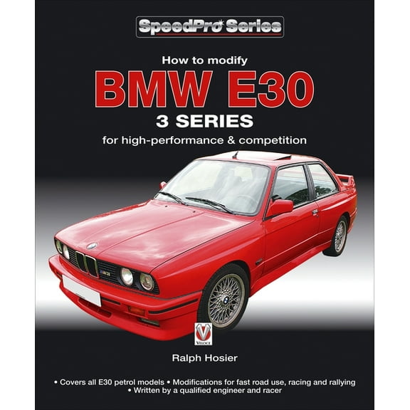 Speedpro BMW E30 3 Series: How to Modify for High-Performance and Competition, (Paperback)