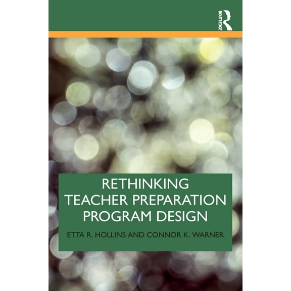 Rethinking Teacher Preparation Program Design, (Paperback)