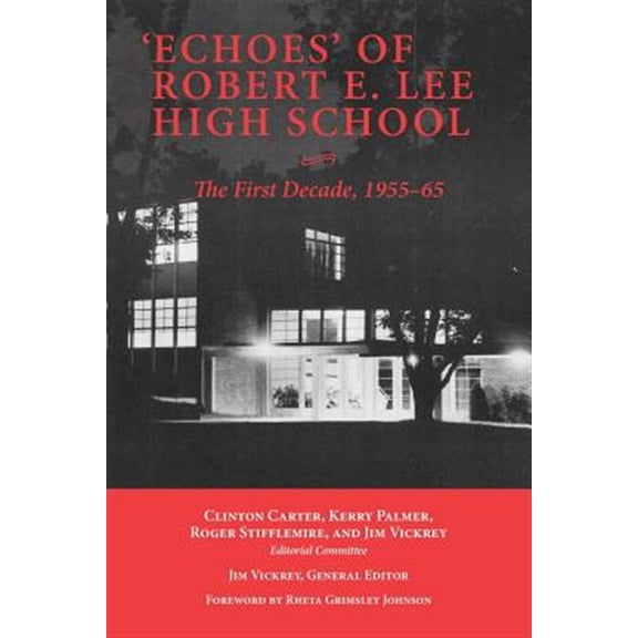 Pre-Owned 'Echoes' of Robert E. Lee High School: The First Decade, 1955-65 (Paperback)