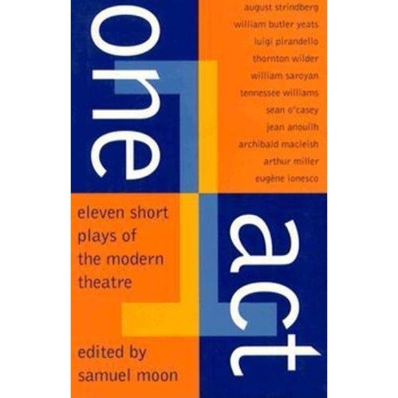 One Act: Eleven Short Plays of the Modern Theater (Eleven Short Plays of the Modern Theatre)