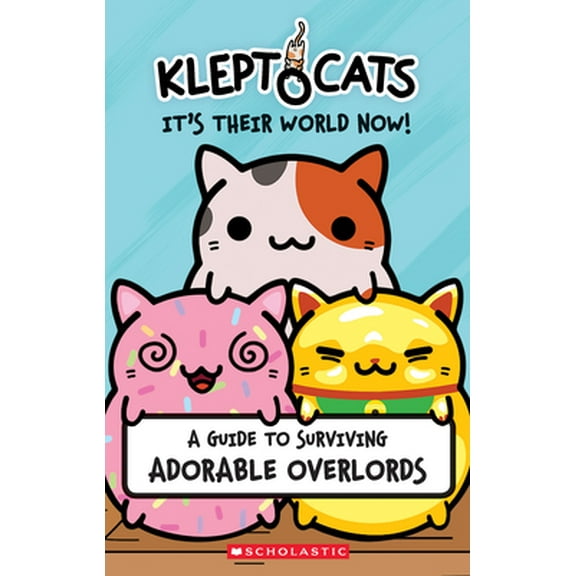 Pre-Owned Kleptocats: It's Their World Now! (Paperback) 1338298259 9781338298253