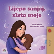 Croatian Bedtime Collection Sweet Dreams, My Love (Croatian Children's Book), (Paperback)