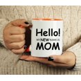 thumbnail image 4 of Inkdotpot Hello My New Name Is Mom 11oz CeramicCoffee Mug Funny Novelty Mothers Day Gift Mug-Orange, 4 of 5
