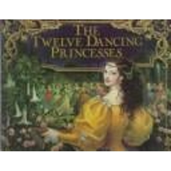 Pre-Owned Twelve Dancing Princeses (Hardcover) 9780688020262