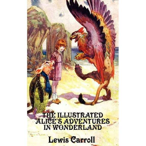 The Illustrated Alice's Adventures in Wonderland (Hardcover)