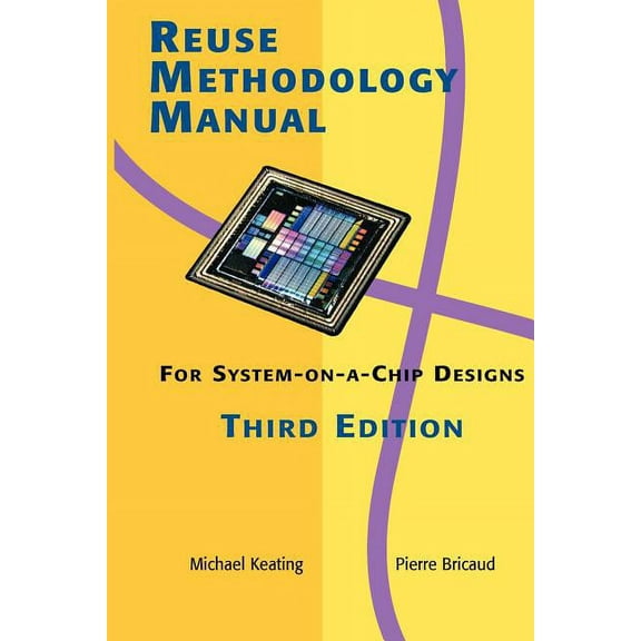 Reuse Methodology Manual for System-On-A-Chip Designs, (Paperback)