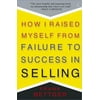 Pre-Owned How I Raised Myself from Failure to Success in Selling (Paperback) 067179437X