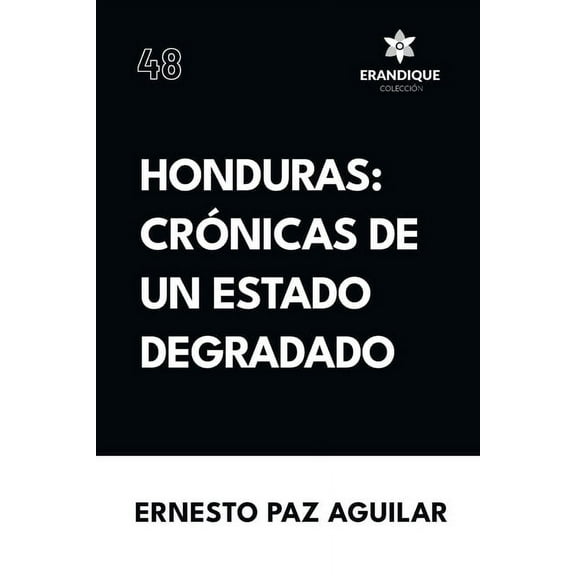 Honduras: crónicas de un estado degradado, (Paperback)