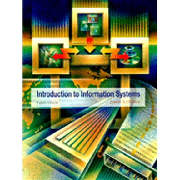 Pre-Owned Introduction to Information Systems (Hardcover) 0256209375 9780256209372