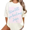 thumbnail image 2 of Let Me Tell You About My Jesus T-Shirt – Spring Christian Graphic Tee, Casual Faith Shirt, 2 of 6