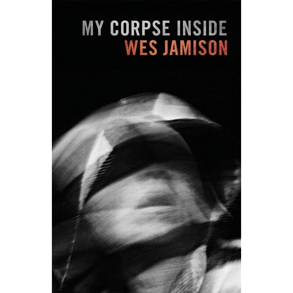 Crux: The Georgia Literary Nonfiction My Corpse Inside, (Paperback)