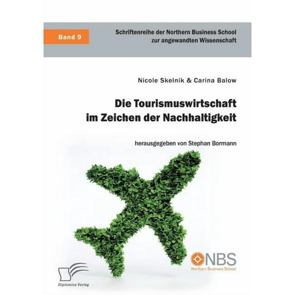 Die Tourismuswirtschaft im Zeichen der Nachhaltigkeit (Paperback)