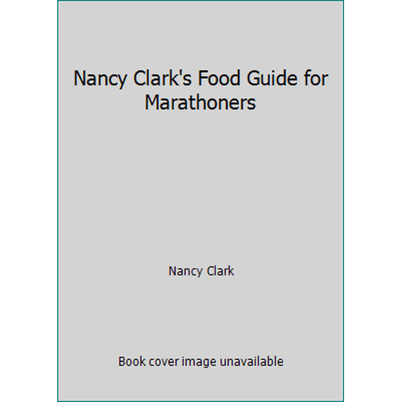 Pre-Owned Nancy Clark's Food Guide for Marathoners (Paperback) 0971891109 9780971891104